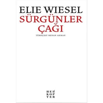 Sürgünler Çağı - Elie Wiesel