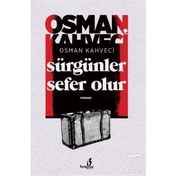 Sürgünler Sefer Olur - Osman Kahveci