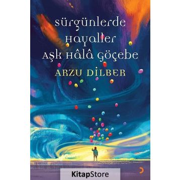 Sürgünlerde Hayaller Aşk Hala Göçebe - Arzu Dilber