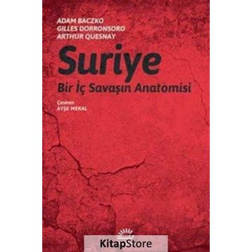 Suriye-Bir İç Savaşın Anatomisi - Adam Baczko