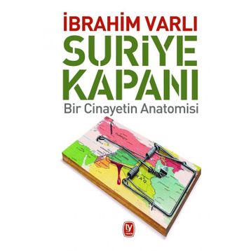 Suriye Kapanı - İbrahim Varlı