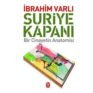 Suriye Kapanı - İbrahim Varlı