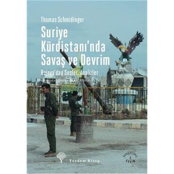 Suriye Kürdistanı’nda Savaş ve Devrim - Thomas Schmidinger