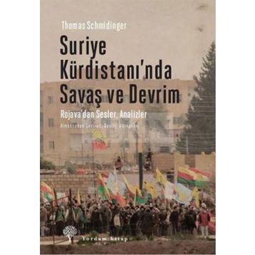 Suriye Kürdistanı’nda Savaş ve Devrim - Thomas Schmidinger