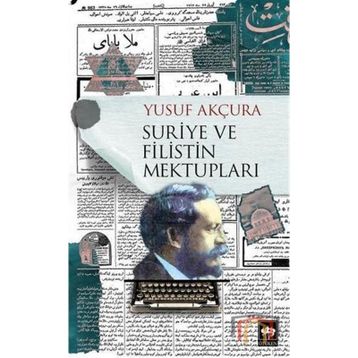 Suriye ve Filistin Mektupları - Yusuf Arçura