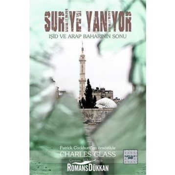 Suriye Yanıyor - Charles Glass