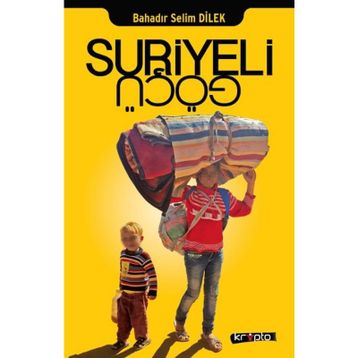 Suriyeli Göçü - Bahadır Selim Dilek