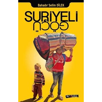 Suriyeli Göçü - Bahadır Selim Dilek
