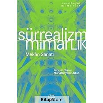 Sürrealizm Mimarlık - Nur Altınyıldız Artun