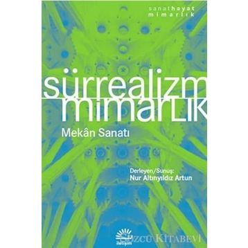 Sürrealizm Mimarlık - Nur Altınyıldız Artun