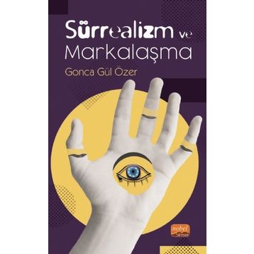 Sürrealizm ve Markalaşma - Gonca Gül Özer