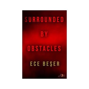 Surrounded By Obstacles - Ece Beşer