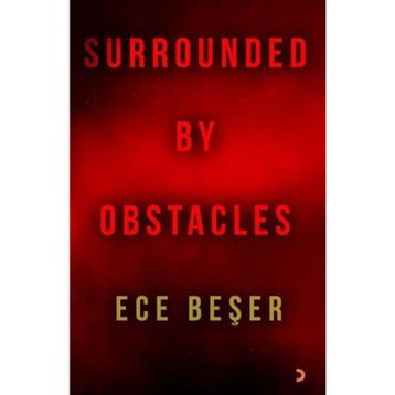Surrounded By Obstacles - Ece Beşer