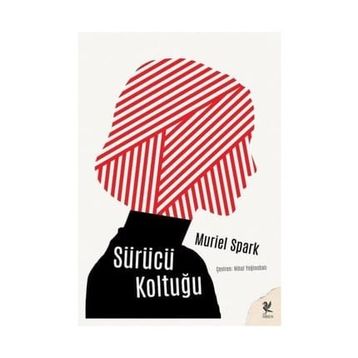 SÜRÜCÜ KOLTUĞU - MURIEL SPARK