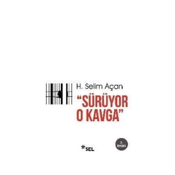 Sürüyor O Kavga - H. Selim Açan