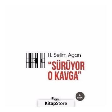Sürüyor O Kavga - H. Selim Açan