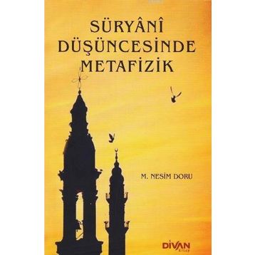 Süryani Düşüncesinde Metafizik - mehmet nesim doru