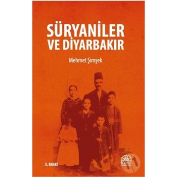 Süryaniler ve Diyarbakır - Mehmet Şimşek