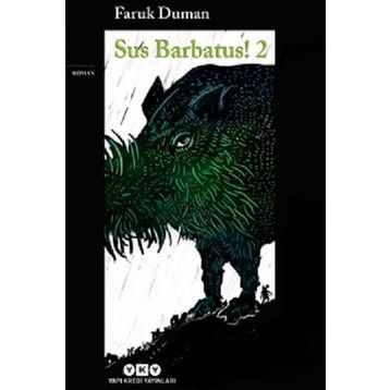 Sus Barbatus! 2 - Faruk Duman