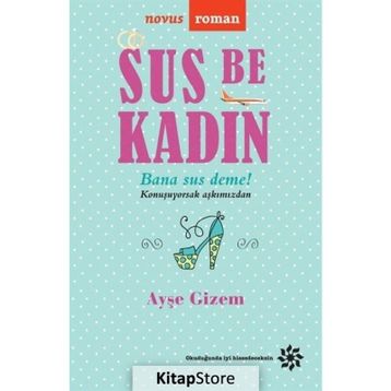 Sus Be Kadın - Ayşe Gizem