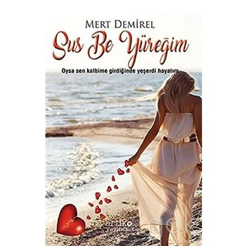 Sus Be Yüreğim - Mert Demirel