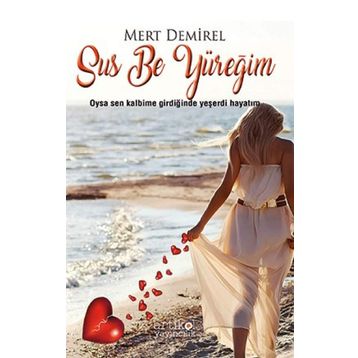 Sus Be Yüreğim - Mert Demirel