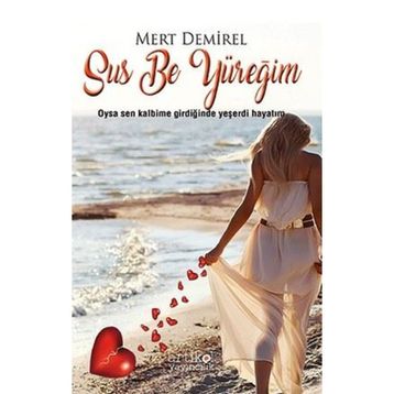 Sus Be Yüreğim - Mert Demirel