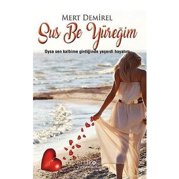Sus Be Yüreğim - Mert Demirel