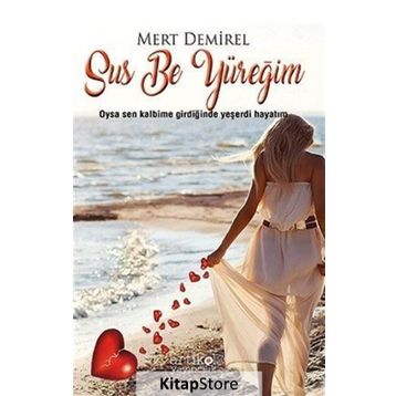 Sus Be Yüreğim - Mert Demirel