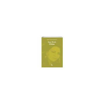 Sus Beni Ölüm - Elif Yıldız Kıratlı
