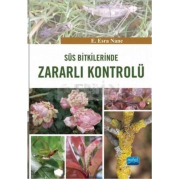 Süs Bitkilerinde Zararlı Kontrolü - E. Esra Nane