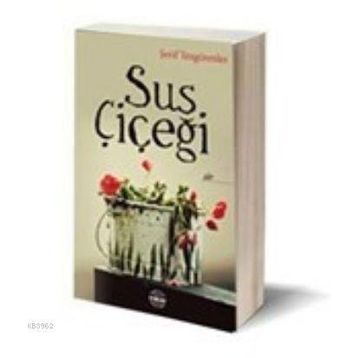 Sus Çiçeği - Şerif Tezgörenler