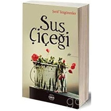 Sus Çiçeği - Şerif Tezgörenler