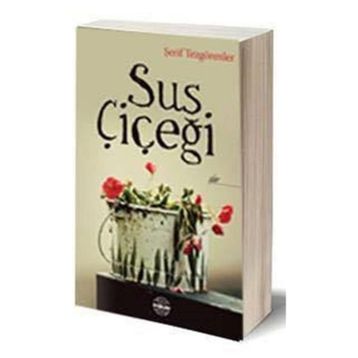 Sus Çiçeği - Şerif Tezgörenler