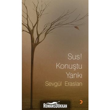 SUS! KONUŞTU YANKI - SEVGÜL ERASLAN