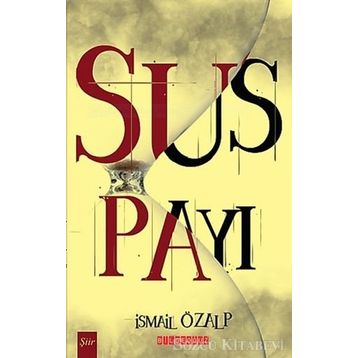 Sus Payı - İsmail Özalp