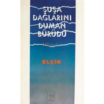 ŞUŞA DAĞLARINI DUMAN BÜRÜDÜ - ELÇİN EFENDIYEV