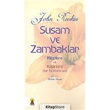 Susam ve Zambaklar - John Ruskin