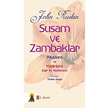 Susam ve Zambaklar - John Ruskin
