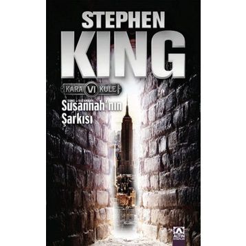 Susannah'ın Şarkısı - Kara Kule Serisi 6.Kitap / Stephen King