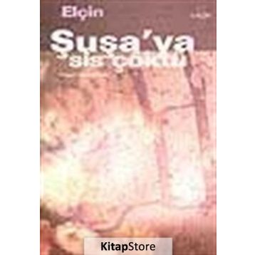 ŞUŞA`YA SIS ÇÖKTÜ - ELÇİN EFENDIYEV