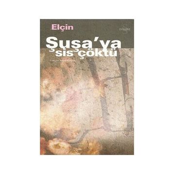 ŞUŞA`YA SIS ÇÖKTÜ - ELÇİN EFENDIYEV