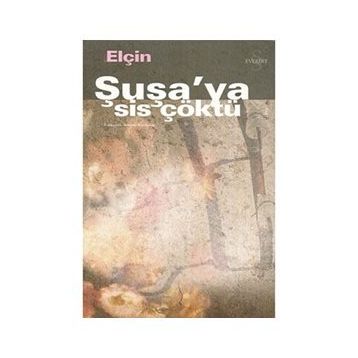 ŞUŞA`YA SIS ÇÖKTÜ - ELÇİN EFENDIYEV
