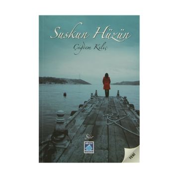 SUSKUN HÜZÜN - ÇİĞDEM KILIÇ