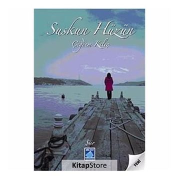 SUSKUN HÜZÜN - ÇİĞDEM KILIÇ