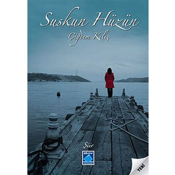 SUSKUN HÜZÜN - ÇİĞDEM KILIÇ