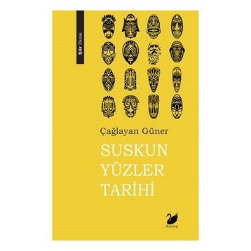 Suskun Yüzler Tarihi - Çağlayan Güner