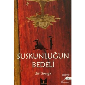 Suskunluğun Bedeli - Halil Zenciroğlu