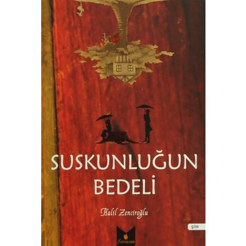 Suskunluğun Bedeli - Halil Zenciroğlu