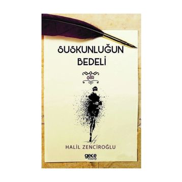 Suskunluğun Bedeli - Halil Zenciroğlu